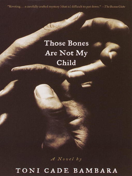 Title details for Those Bones Are Not My Child by Toni Cade Bambara - Available